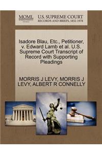 Isadore Blau, Etc., Petitioner, V. Edward Lamb et al. U.S. Supreme Court Transcript of Record with Supporting Pleadings