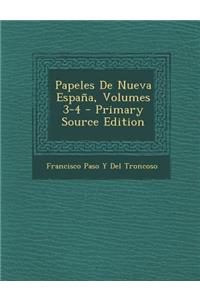 Papeles de Nueva Espana, Volumes 3-4