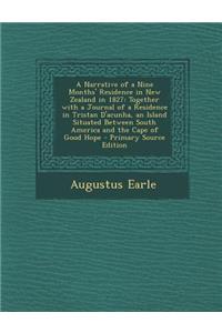 A Narrative of a Nine Months' Residence in New Zealand in 1827