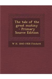 The Tale of the Great Mutiny