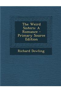 The Weird Sisters: A Romance