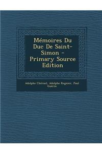 Memoires Du Duc de Saint-Simon
