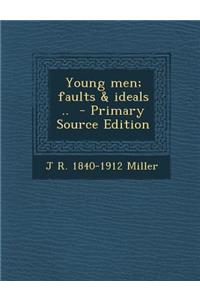 Young Men; Faults & Ideals ..