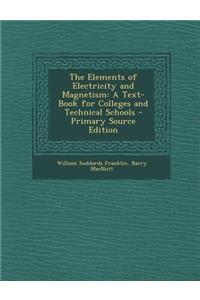 The Elements of Electricity and Magnetism: A Text-Book for Colleges and Technical Schools