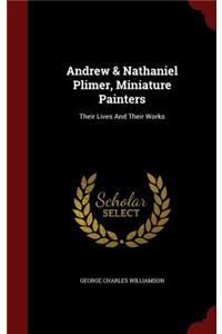 Andrew & Nathaniel Plimer, Miniature Painters