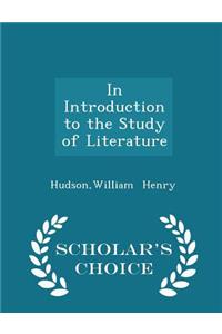 In Introduction to the Study of Literature - Scholar's Choice Edition