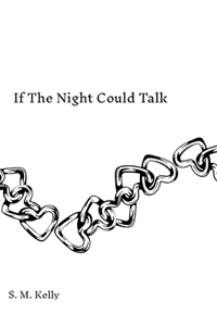 If The Night Could Talk