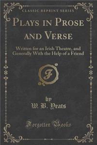 Plays in Prose and Verse