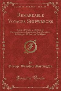 Remarkable Voyages Shipwrecks