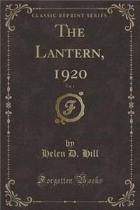 The Lantern, 1920, Vol. 1 (Classic Reprint)
