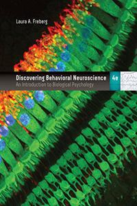 Bundle: Discovering Behavioral Neuroscience: An Introduction to Biological Psychology, Loose-Leaf Version, 4th + Mindtap Psychology, 1 Term (6 Months) Printed Access Card