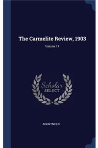 The Carmelite Review, 1903; Volume 11