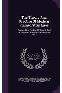 The Theory and Practice of Modern Framed Structures