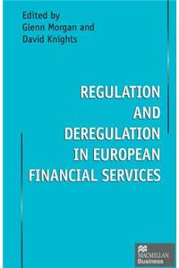 Regulation and Deregulation in European Financial Services