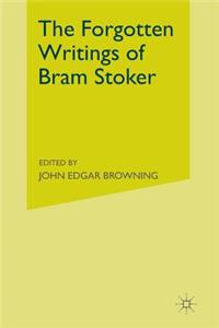 Forgotten Writings of Bram Stoker
