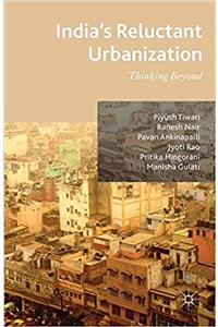 India's Reluctant Urbanization