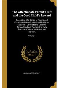 The Affectionate Parent's Gift and the Good Child's Reward