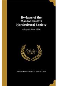 By-Laws of the Massachusetts Horticultural Society