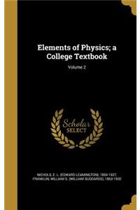 Elements of Physics; a College Textbook; Volume 2