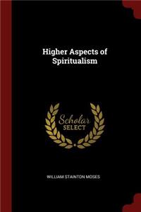 Higher Aspects of Spiritualism