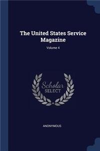 United States Service Magazine; Volume 4