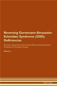 Reversing Gerstmann-Straussler-Scheinker Syndrome (GSS)