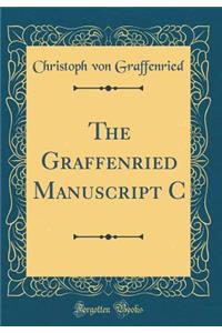 The Graffenried Manuscript C (Classic Reprint)