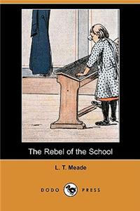 Rebel of the School (Dodo Press)