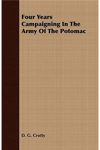 Four Years Campaigning in the Army of the Potomac