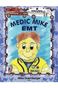 Medic Mike, EMT