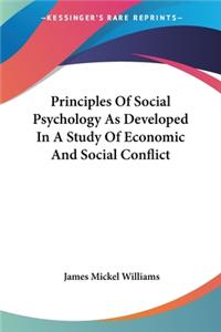 Principles Of Social Psychology As Developed In A Study Of Economic And Social Conflict