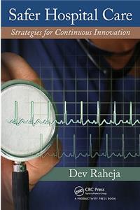 Safer Hospital Care: Strategies for Continuous Innovation