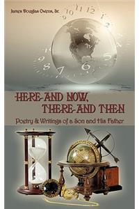 Here and Now, There and Then