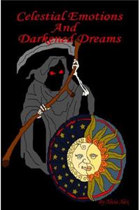 Celestial Emotions And Darkened Dreams