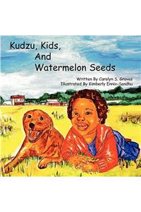 Kudzu, Kids, and Watermelon Seeds