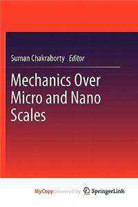 Mechanics Over Micro and Nano Scales