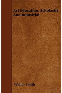 Art Education, Scholastic And Industrial