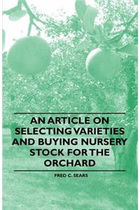 An Article on Selecting Varieties and Buying Nursery Stock for the Orchard