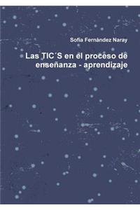 Las TIC´S en el proceso de enseñanza - aprendizaje