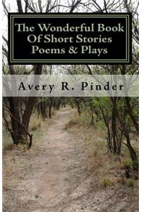 Wonderful Book Of Short Stories Poems & Plays