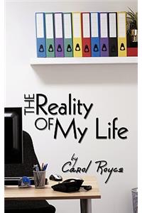 The Reality of My Life