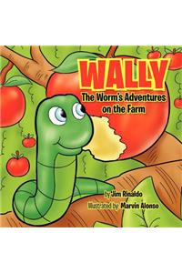 Wally The Worm's Adventures on the Farm