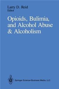 Opioids, Bulimia, and Alcohol Abuse & Alcoholism
