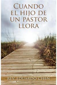 Cuando El Hijo de Un Pastor Llora