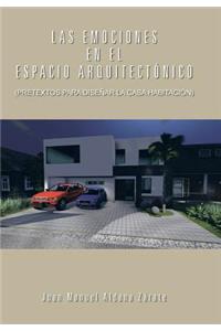 Las Emociones En El Espacio Arquitectonico