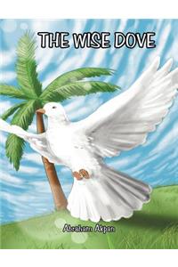 The Wise Dove: The Wise Dove