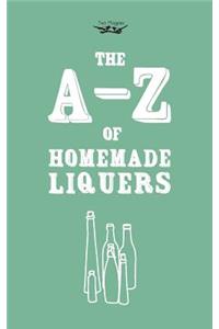A-Z of Homemade Liqueurs
