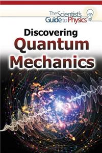 Discovering Quantum Mechanics