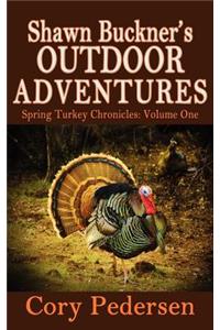 Shawn Buckner's Outdoor Adventures