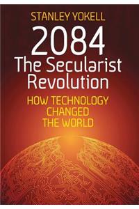 2084 The Secularist Revolution